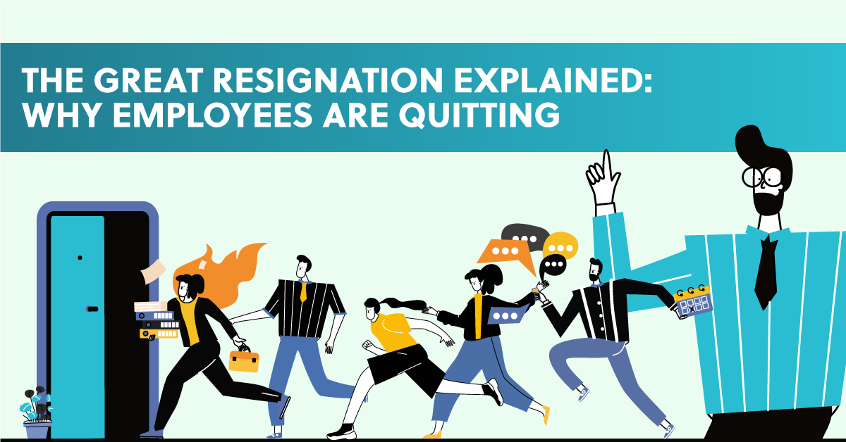 The Great Resignation Explained: Why Employees are Quitting